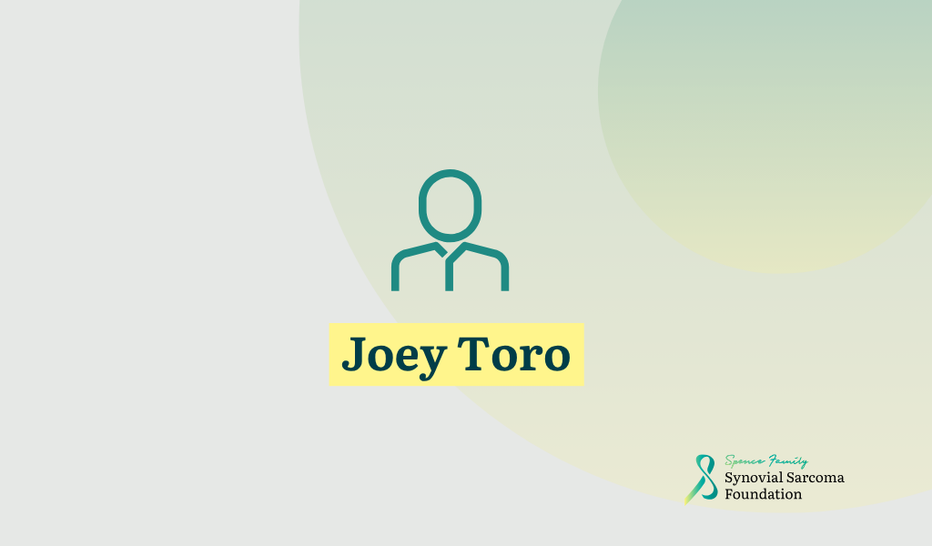Minimalist avatar icon above the name "Joey Toro" in bold text, with the Synovial Sarcoma Foundation logo in the bottom right corner on a light abstract background.