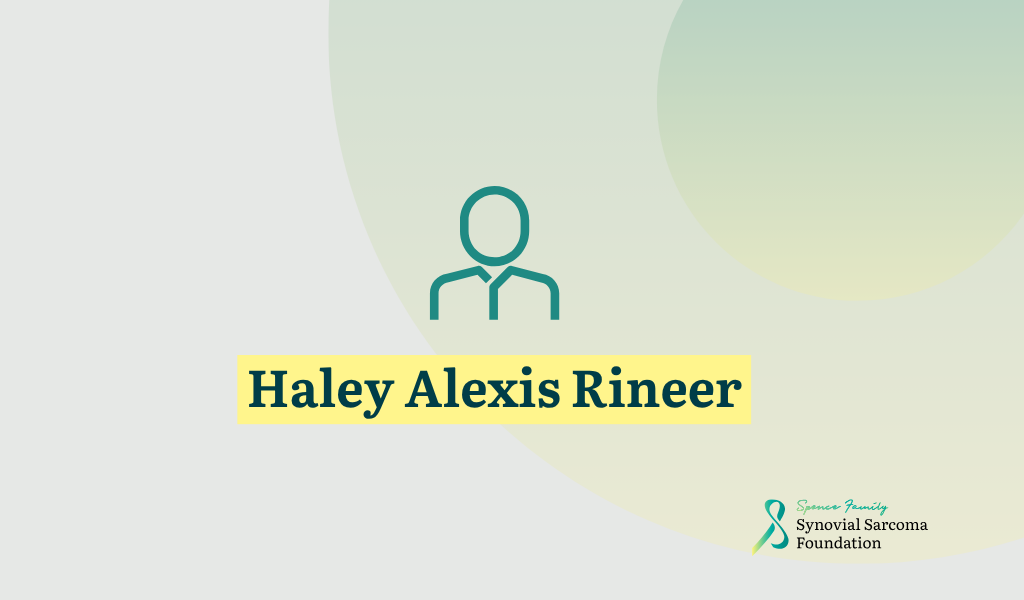 A teal outline of a person above the name "Haley Alexis Rineer" in bold, with the Synovial Sarcoma Foundation logo in the bottom right corner on a pale abstract background.